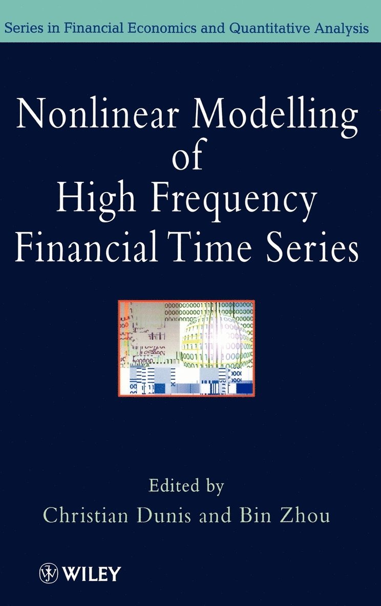 Dunis, Ping Zhou, Christian L. Dunis, Bin Zhou, Christian L Dunis - Nonlinear Modelling of High Frequency Financial Time Series, Inbunden