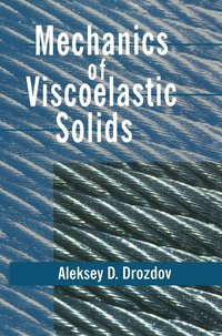 bokomslag Mechanics of Viscoelastic Solids