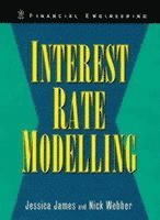 Jessica James, Nick Webber - Interest Rate Modelling, Inbunden