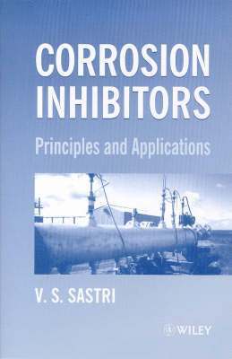 V. S. Sastri, Canada) Sastri, V. S. (Sai Ram Consultants, Ottawa, Ontario, V.s. Sastri, V S Sastri - Green Corrosion Inhibitors, Inbunden