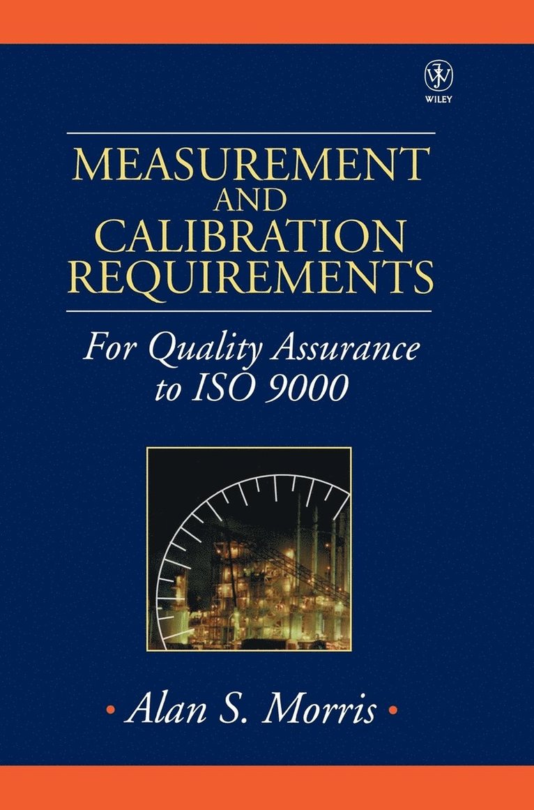 Measurement and Calibration Requirements for Quality Assurance to ISO 9000 1