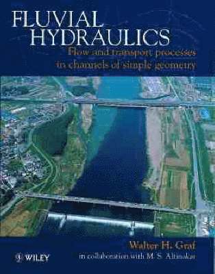 Walter H. Graf, Walter H Graf - Fluvial Hydraulics, Inbunden