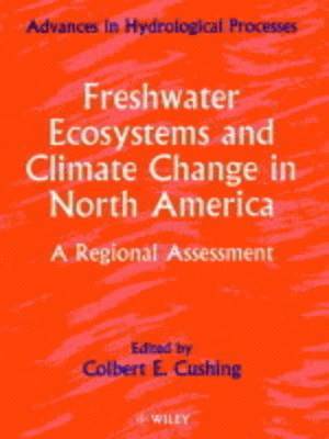 Freshwater Ecosystems and Climate Change in North America 1