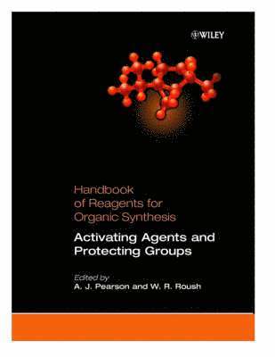 Anthony J. Pearson, William R. Roush - Activating Agents and Protecting Groups, Inbunden