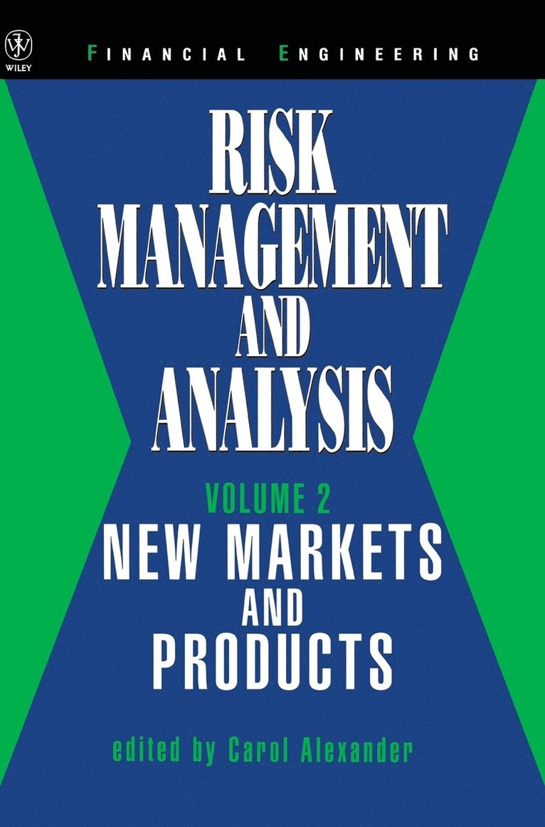 Risk Management and Analysis, New Markets and Products 1