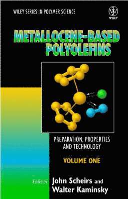 John Scheirs, John Scheirs, Walter Kaminsky - Metallocene-based Polyolefins, 2 Volume Set, Inbunden