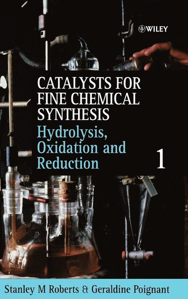 Roberts, Poignant, Stanley M. Roberts, Geraldine Poignant - Hydrolysis, Oxidation and Reduction, Volume 1, Inbunden