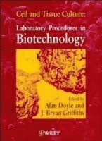 Alan Doyle, J. Bryan Griffiths, UK) Doyle, Alan (Centre for Applied Microbiology and Research, Porton Down, Salisbury, UK) Griffiths, J. Bryan (Scientific Consultancy and Publishing, Porton, Salisbury, J Bryan Griffiths - Cell and Tissue Culture, Häftad
