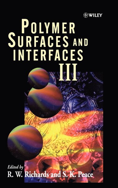 Richards, R. W. Richards, S. K. Peace - Polymer Surfaces and Interfaces III, Inbunden