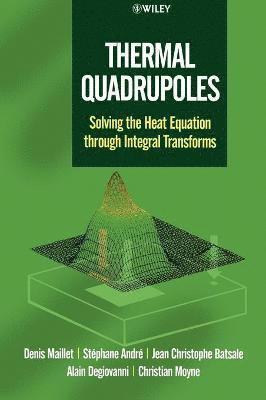 Denis Maillet, Stéphane André, Jean Christophe Batsale, Alain Degiovanni, Christian Moyne - Thermal Quadrupoles, Inbunden