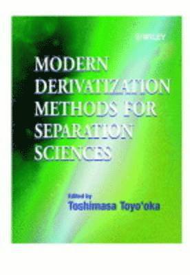 Toshimasa Toyo'oka - Modern Derivatization Methods for Separation Science, Inbunden
