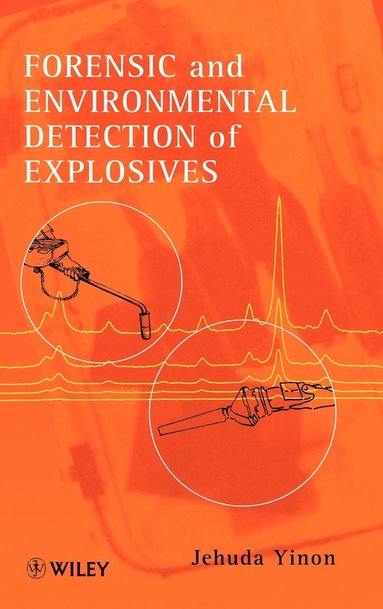 Jehuda Yinon - Forensic and Environmental Detection of Explosives, Inbunden
