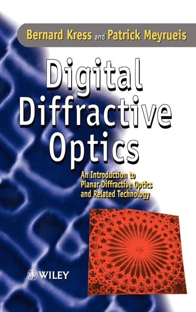Bernard C. Kress, Patrick Meyrueis - Digital Diffractive Optics, Inbunden