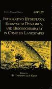 bokomslag Integrating Hydrology, Ecosystem Dynamics, and Biogeochemistry in Complex Landscapes