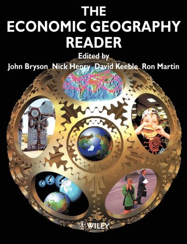 Bryson, John Bryson, Nick Henry, David Keeble, Ron Martin - Economic Geography Reader, Häftad