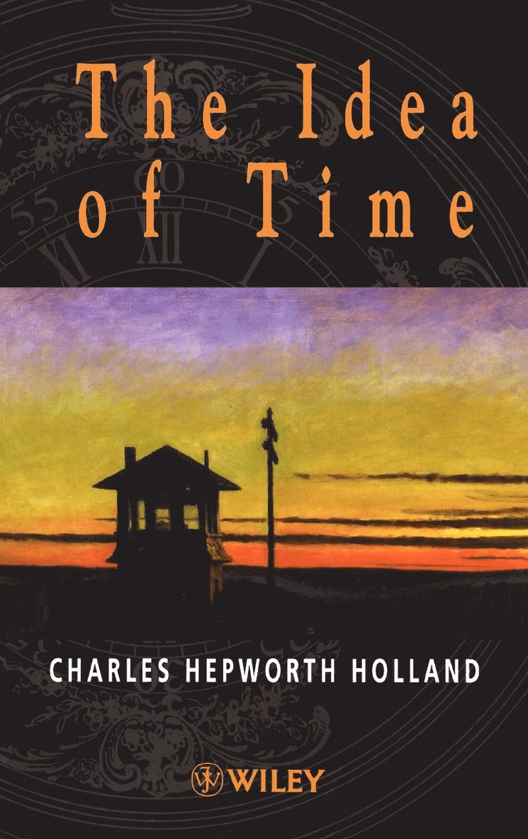 Charles Hepworth Holland, Holland - Idea of Time, Inbunden