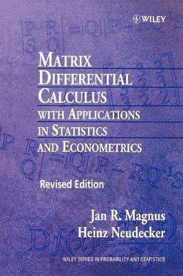 Jan R. Magnus, Heinz Neudecker, Magnus, Jan R Magnus - Matrix Differential Calculus with Applications in Statistics and Econometrics, Häftad