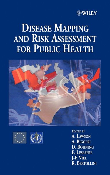 Lawson, Andrew B. Lawson, Annibale Biggeri, Dankmar Böhning, Emmanuel Lesaffre, Jean-Fran Viel, Roberto Bertollini - Disease Mapping and Risk Assessment for Public Health, Inbunden