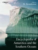 B. Stonehouse, B. (Scott Polar Research Institute) Stonehouse - Encyclopedia of Antarctica and the Southern Oceans, Inbunden