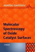 bokomslag Molecular Spectroscopy of Oxide Catalyst Surfaces