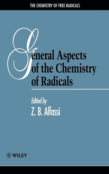 Zeev B. Alfassi, Zeev B. Alfassi - General Aspects of the Chemistry of Radicals, Inbunden