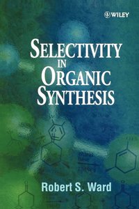 bokomslag Selectivity in Organic Synthesis