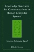 Knowledge Structures for Communications in Human-Computer Systems 1