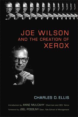 bokomslag Joe Wilson and the Creation of Xerox