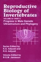 K. G. Adiyodi, Rita G. Adiyodi - Reproductive Biology of Invertebrates, Progress in Male Gamete Ultrastructure and Phylogeny, Inbunden