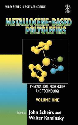 Scheirs, John Scheirs, Walter Kaminsky - Metallocene-based Polyolefins, Inbunden
