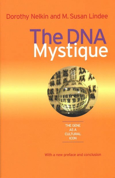Dorothy Nelkin, M. Susan Lindee - DNA Mystique, Häftad