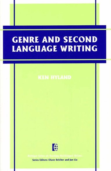 Ken Hyland - Genre and Second Language Writing, Häftad