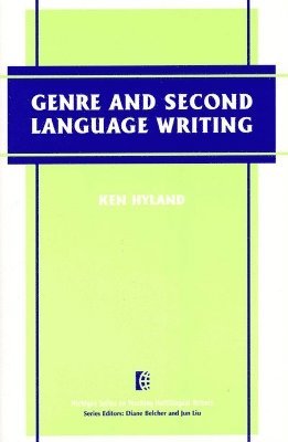Ken Hyland - Genre and Second Language Writing, Häftad