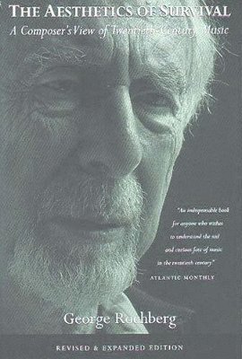 George Rochberg - Aesthetics of Survival, Häftad