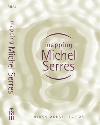 Niran Abbas - Mapping Michel Serres, Häftad