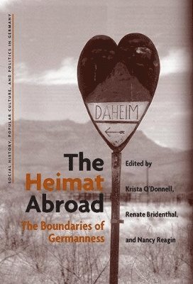 K. Molly O'Donnell, Renate Bridenthal, Nancy Reagin - Heimat Abroad, Häftad