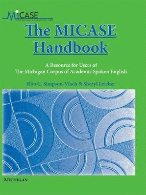 Rita C Simpson-Vlach, Sheryl Leicher, Rita C. Simpson-Vlach - MICASE Handbook, Häftad