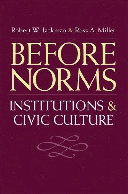 Robert W. Jackman, Ross Alan Miller - Before Norms, Häftad