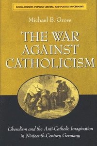 bokomslag The War against Catholicism