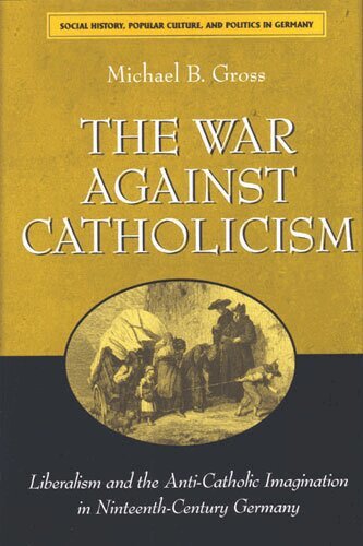 Michael B. Gross - War against Catholicism, Häftad