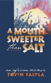 bokomslag A Mouth Sweeter Than Salt