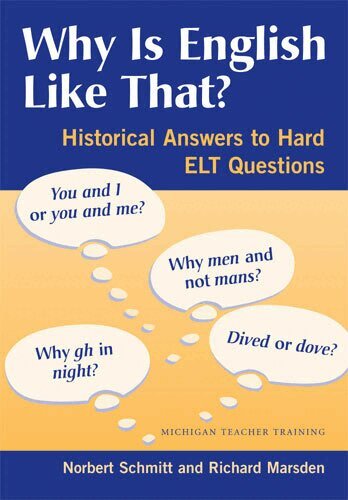 Norbert Schmitt, Richard Marsden - Why Is English Like That?, Häftad