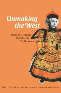 bokomslag Unmaking the West