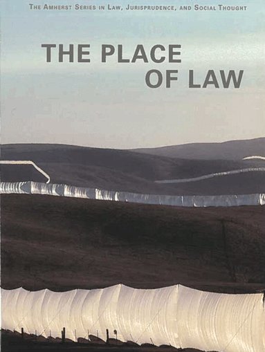 Austin Sarat, Lawrence Douglas, Martha Umphrey - Place of Law, Häftad