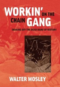 bokomslag Workin' on the Chain Gang