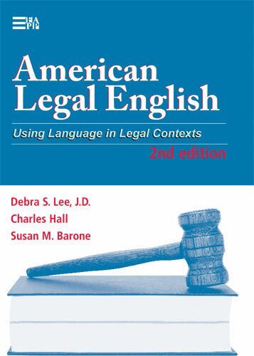 Debra S. Lee, Charles Hall, Susan M. Barone - American Legal English, 2nd Edition, Häftad