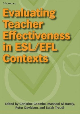 Evaluating Teacher Effectiveness in ESL/EFL Contexts 1