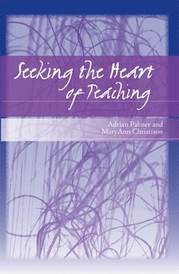 Seeking the Heart of Teaching 1
