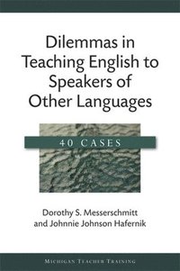 bokomslag Dilemmas in Teaching English to Speakers of Other Languages