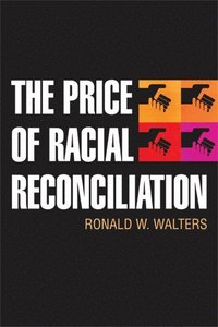 bokomslag Price of Racial Reconciliation